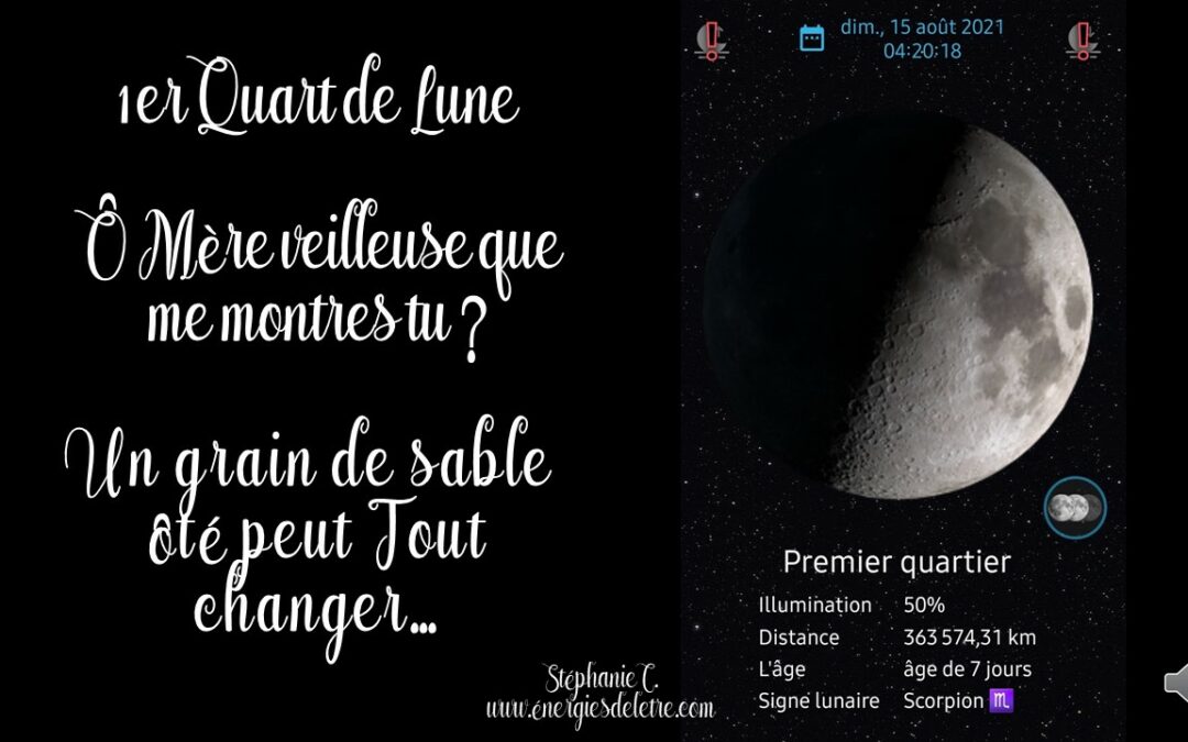 Premier Quart de Lune en Scorpion en ce 15 août