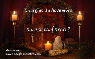 Energies de Novembre : Où est ta Force ?